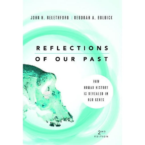 Reflections of Our Past: How Human History Is Revealed in Our Genes, (Paperback)