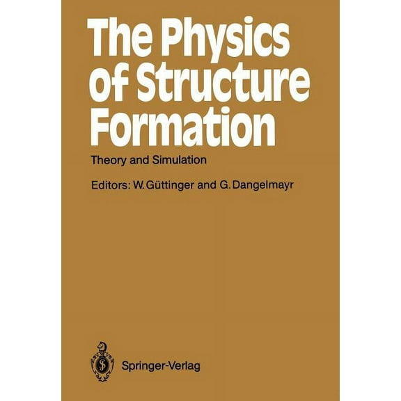 Springer Synergetics The Physics of Structure Formation: Theory and Simulation, Book 37, (Paperback)