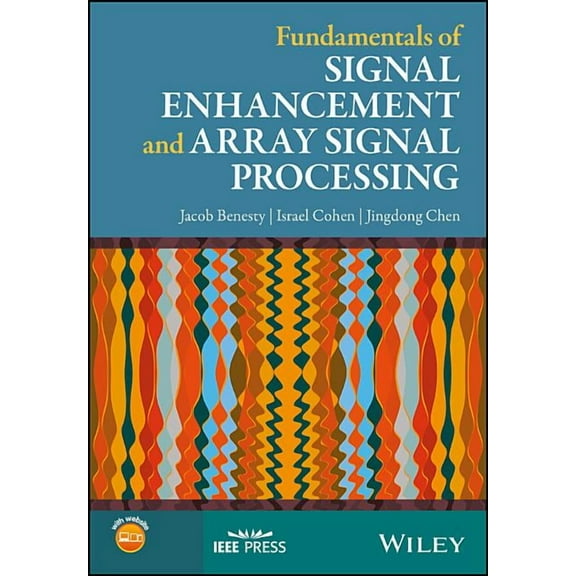 IEEE Press Fundamentals of Signal Enhancement and Array Signal Processing, (Hardcover)