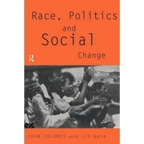 Race, Politics and Social Change, (Paperback)