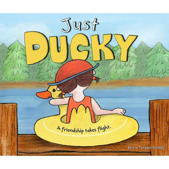 Just Ducky: A Friendship Takes Flight, (Hardcover)