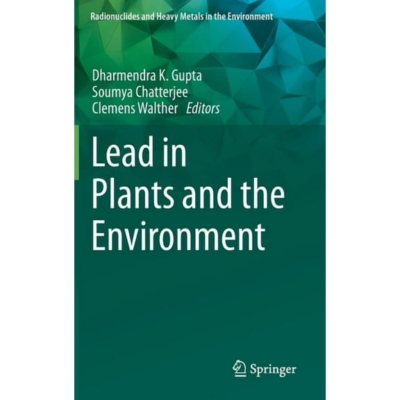 Radionuclides and Heavy Metals in the En Lead in Plants and the Environment, (Hardcover)