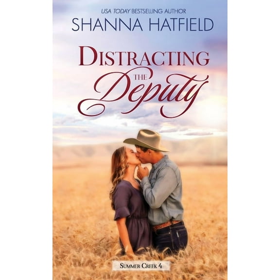 Distracting the Deputy: A Small-Town Clean Romance (Paperback) by Shanna Hatfield