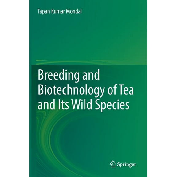 Breeding and Biotechnology of Tea and Its Wild Species, (Hardcover)