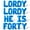Blue, variant on Letter Balloons - LORDY LORDY HE IS FORTY 16" Inch Alphabet Letters Foil Mylar Balloon 40th Birthday Party Banner (Gold)