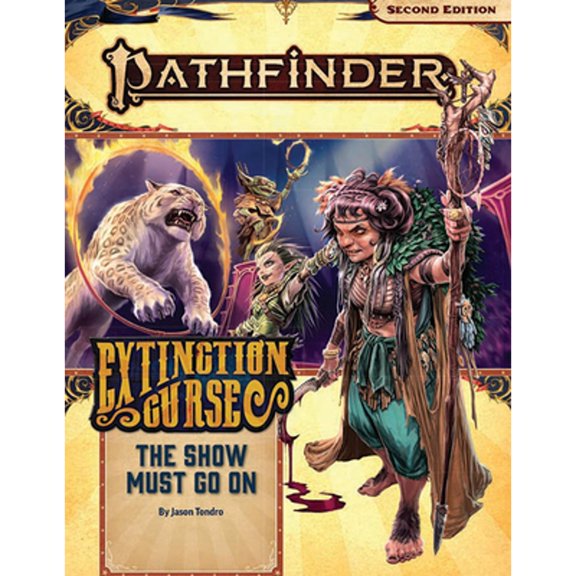 Pre-Owned Pathfinder Adventure Path: The Show Must Go on (Extinction Curse 1 of 6) (P2) (Paperback) 164078201X 9781640782013