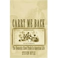 thumbnail image 1 of Pre-Owned Carry Me Back : The Domestic Slave Trade in American Life (Hardcover) 9780195160406, 1 of 1
