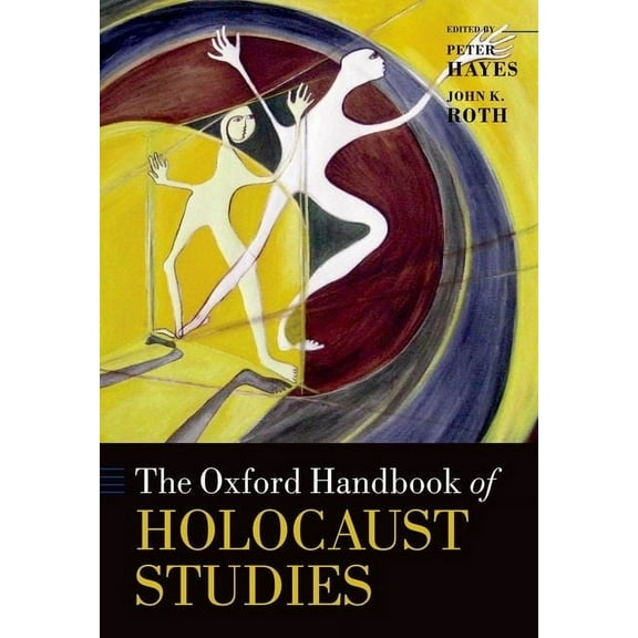 Oxford Handbooks Ohb Holocaust Studies Ohbk C, (Hardcover)