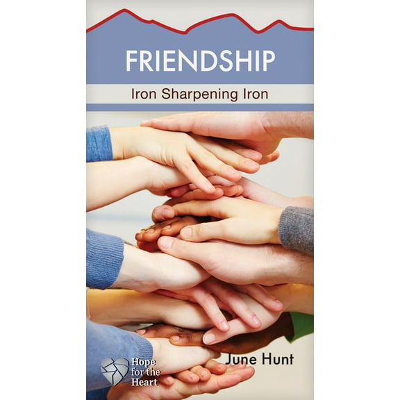 Hope for the Heart Friendship: Iron Sharpening Iron, (Paperback)