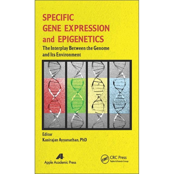 Specific Gene Expression and Epigenetics: The Interplay Between the Genome and Its Environment, (Hardcover)