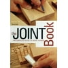 Pre-Owned The Joint Book: The Complete Guide to Wood Joinery, (Hardcover)