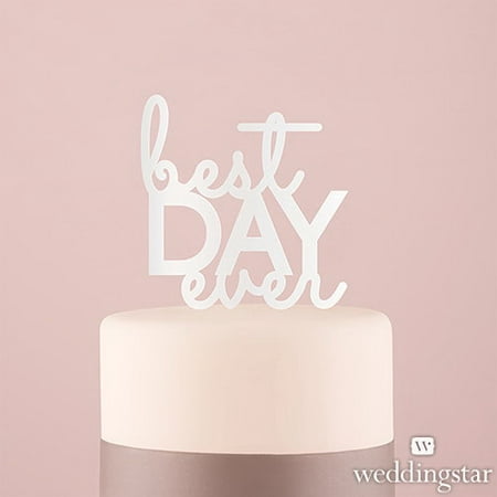 Weddingstar 9834-08 Best Day Ever Acrylic Cake Topper - (Best Moist White Cake)