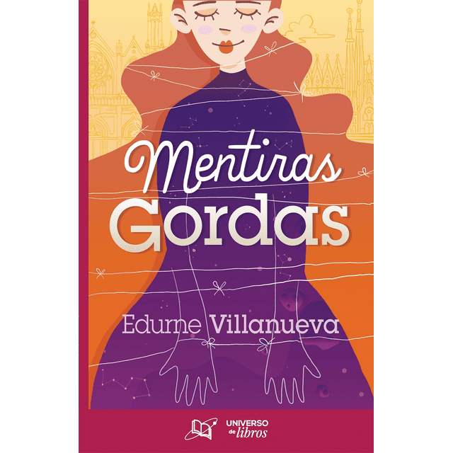 MENTIRAS GORDAS UNIVERSO DE LIBROS Pasta Blanda