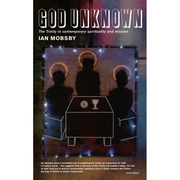 God Unknown: The Trinity in Contemporary Spirituality, (Paperback)