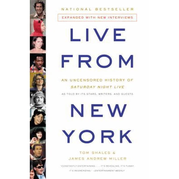 Pre-Owned Live From New York: An Uncensored History of Saturday Night Live, as Told By Its Stars, Writers and Guests (Paperback) 0316735655 9780316735650
