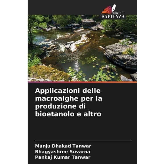 Applicazioni delle macroalghe per la produzione di bioetanolo e altro, (Paperback)