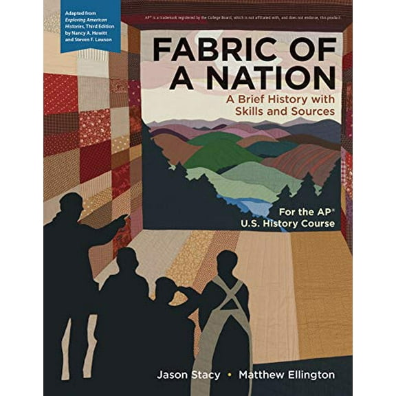 Pre-Owned Fabric of a Nation: A Brief History with Skills and Sources, for the Ap(r) Course (Hardcover) 1319178170 9781319178178