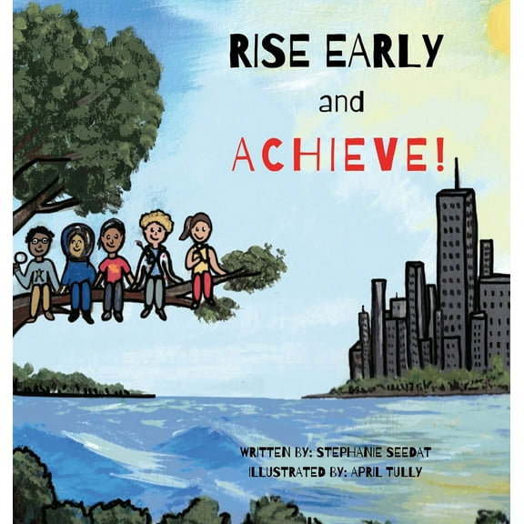 Rise Early and Achieve, (Hardcover)