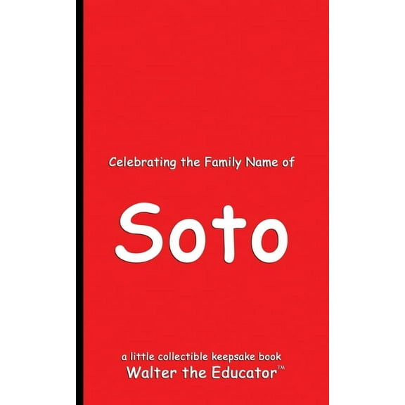 Celebrating Family Names Book Celebrating the Family Name of Soto, (Paperback)