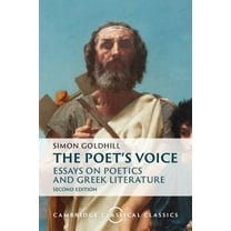 Cambridge Classical Classics The Poet's Voice: Essays on Poetics and Greek Literature, (Paperback)