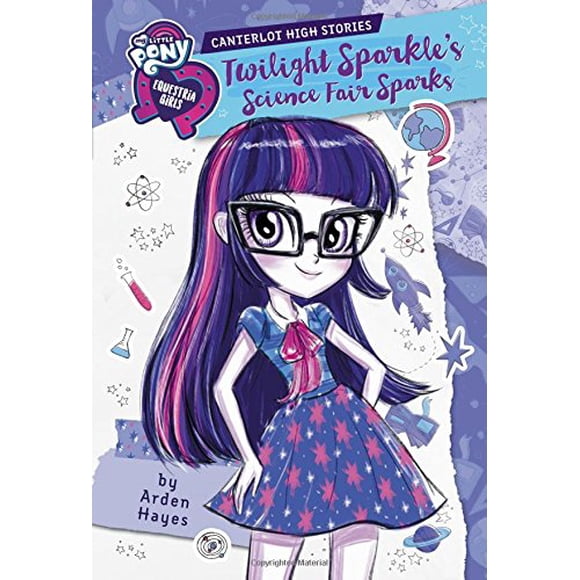 Canterlot High Stories: Twilight Sparkle's Science Fair Sparks (My Little Pony Equestria Girls)