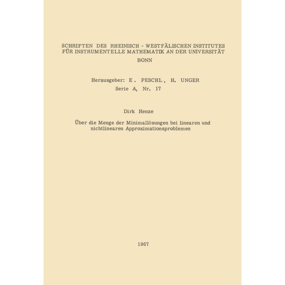 Ãber die Menge der MinimallÃ¶sungen bei linearen und nichtlinearen Approximationsproblemen, (Paperback)
