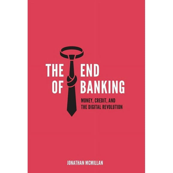 The End of Banking (Hardcover)