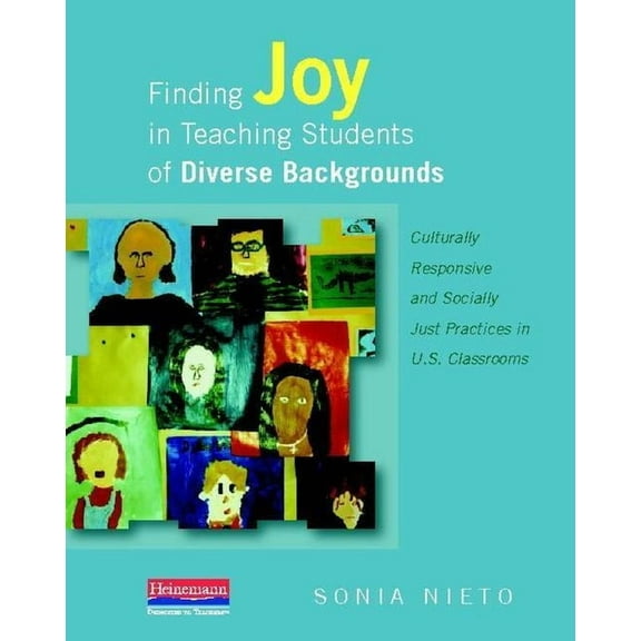 Finding Joy in Teaching Students of Diverse Backgrounds: Culturally Responsive and Socially Just Practices in U.S. Class, (Paperback)