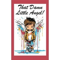 That Damn Little Angel, (Hardcover)