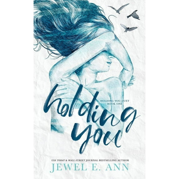 Holding You Holding You, Book 1, (Paperback)