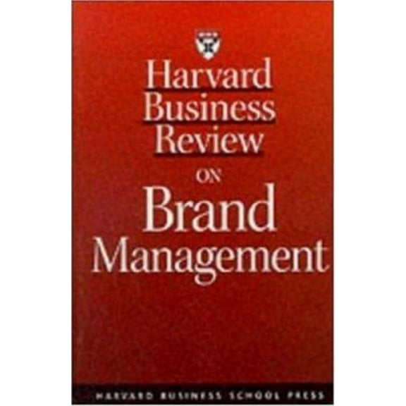 Pre-Owned Harvard Business Review on Brand Management (Harvard Business Review Paperback Series) (Paperback) 1578511445 9781578511440