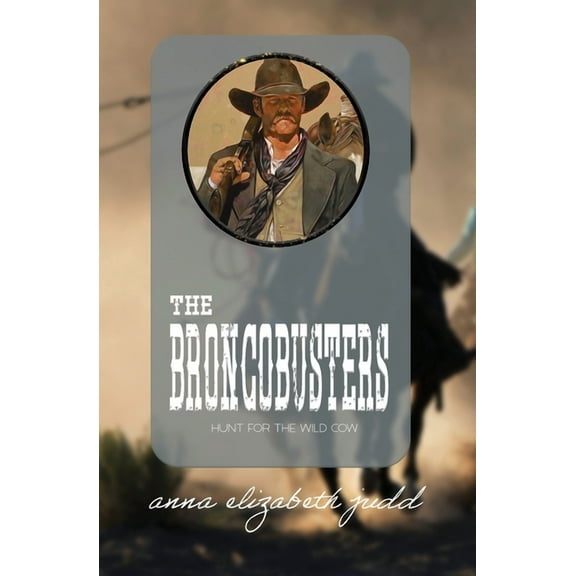 The Broncobusters, (Paperback)