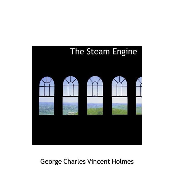The Steam Engine Hardcover