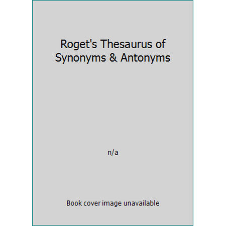 Roget's Thesaurus of Synonyms & Antonyms, Used [Paperback]