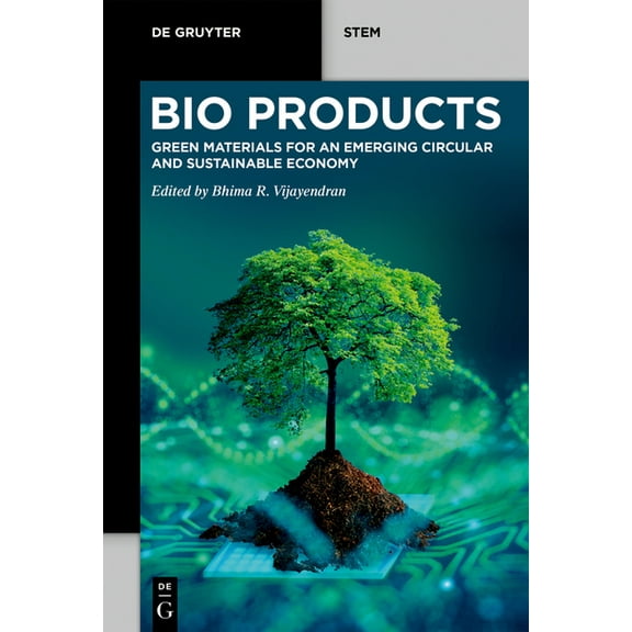 de Gruyter Stem Bioproducts: Green Materials for an Emerging Circular and Sustainable Economy, (Paperback)