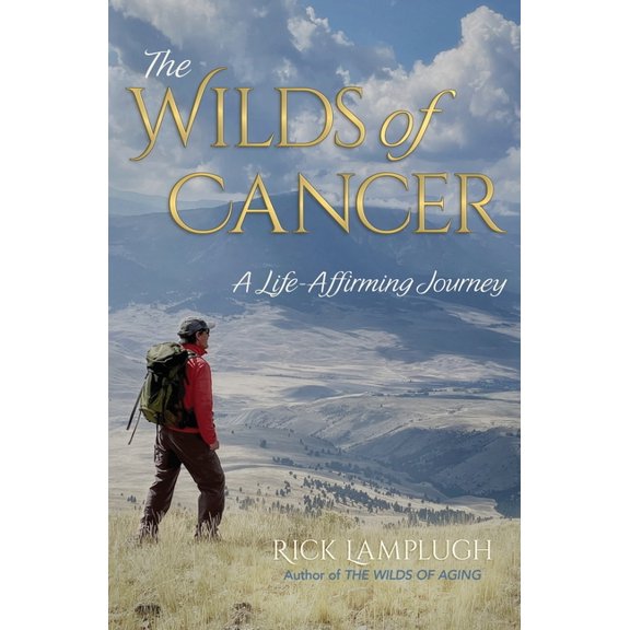 The Wilds of Cancer: A Life-Affirming Journey, (Paperback)