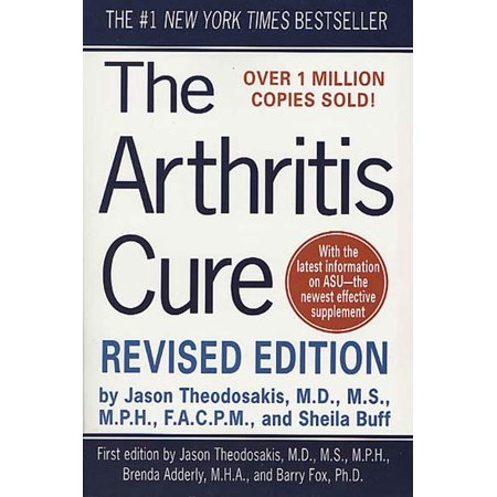 The Arthritis Cure : The Medical Miracle That Can Halt, Reverse, And May Even Cure (Best Foods For Osteoarthritis)