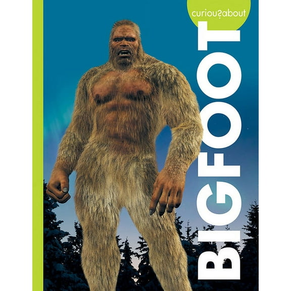 Curious about Unexplained Mysteries Curious about Bigfoot, (Paperback)