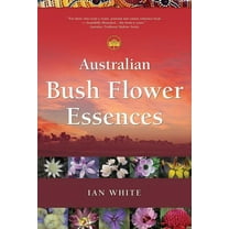Australian Bush Flower Essences, (Paperback)