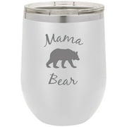 Mama Bear Stainless Steel Engraved Insulated 12 oz Double-Walled Wine Tumbler with Clear Plastic Lid, White