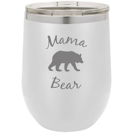 Mama Bear Stainless Steel Engraved Insulated 12 oz Double-Walled Wine Tumbler with Clear Plastic Lid, White