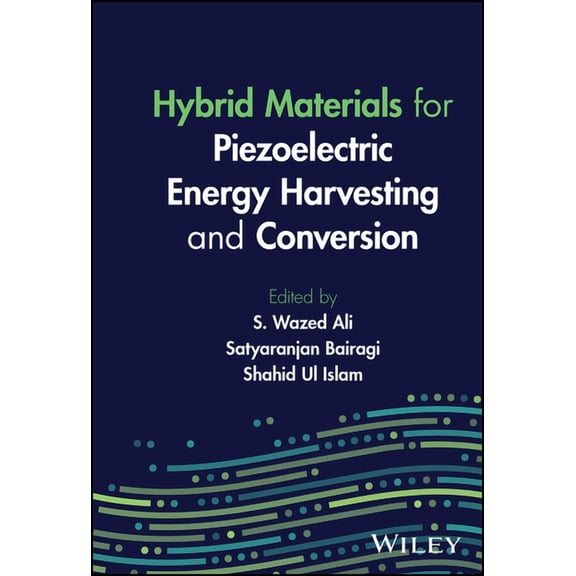 Hybrid Materials for Piezoelectric Energy Harvesting and Conversion, (Hardcover)