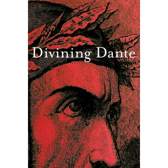Divining Dante, (Paperback)