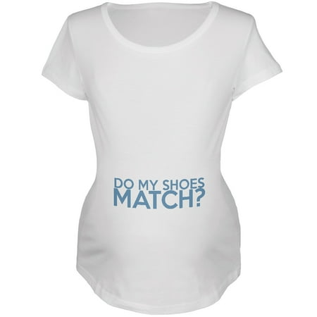 

Do My Shoes Match White Womens Soft Maternity T-Shirt - X-Large