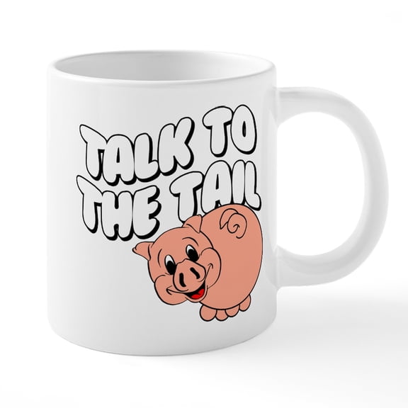 CafePress - Talk To The Tail - 20 Oz White Ceramic Mega Mug