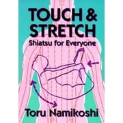 Angle View: Touch and Stretch: Shiatsu for Everyone [Paperback - Used]