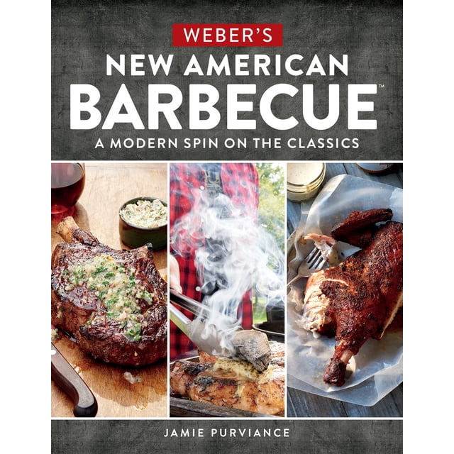 Weber's New American Barbecue™: Una versión moderna de los clásicos – La guía definitiva con 100 recetas infalibles y sabores intensos