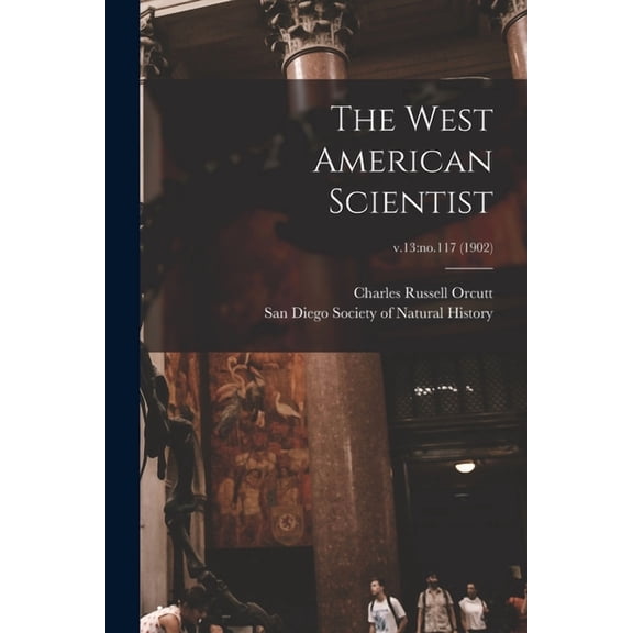 The West American Scientist; v.13 (Paperback)