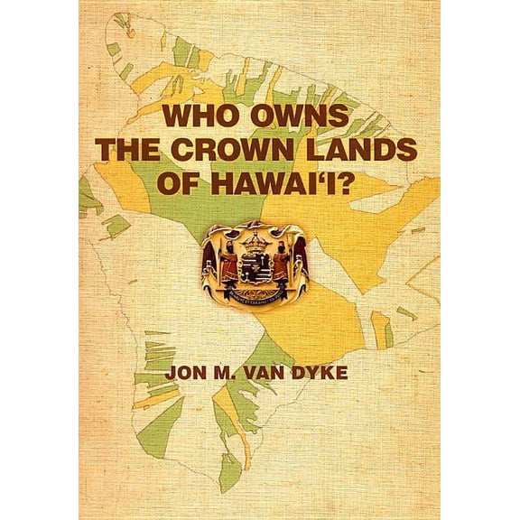 Who Owns the Crown Lands of Hawai'i? (Paperback)