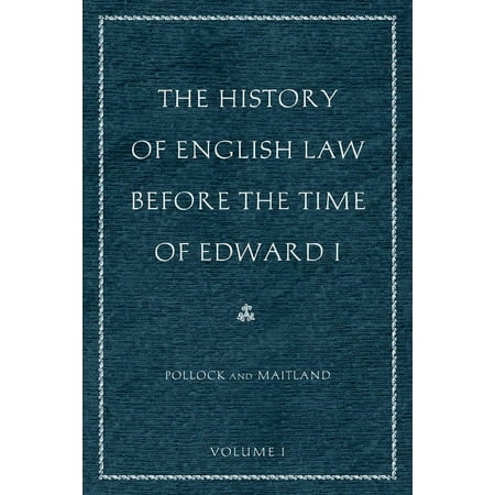 HISTORY OF ENGLISH LAW BEFORE THE TIME OF EDWARD I, 2 VOL CL SET, THE (Hardcover)